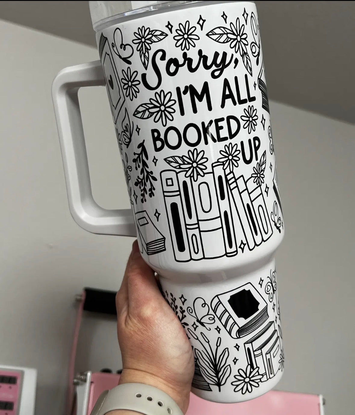 Sorry I’m all Booked 40 oz Tumbler